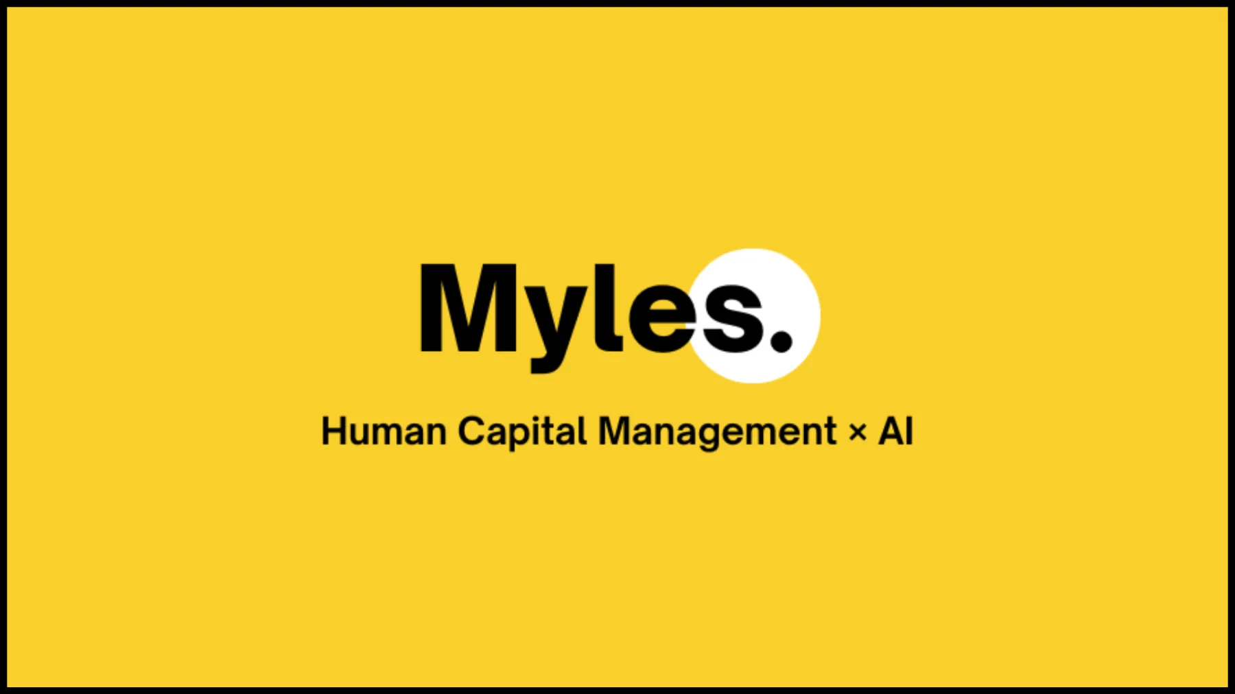 Myles. Human Capital Management × AI